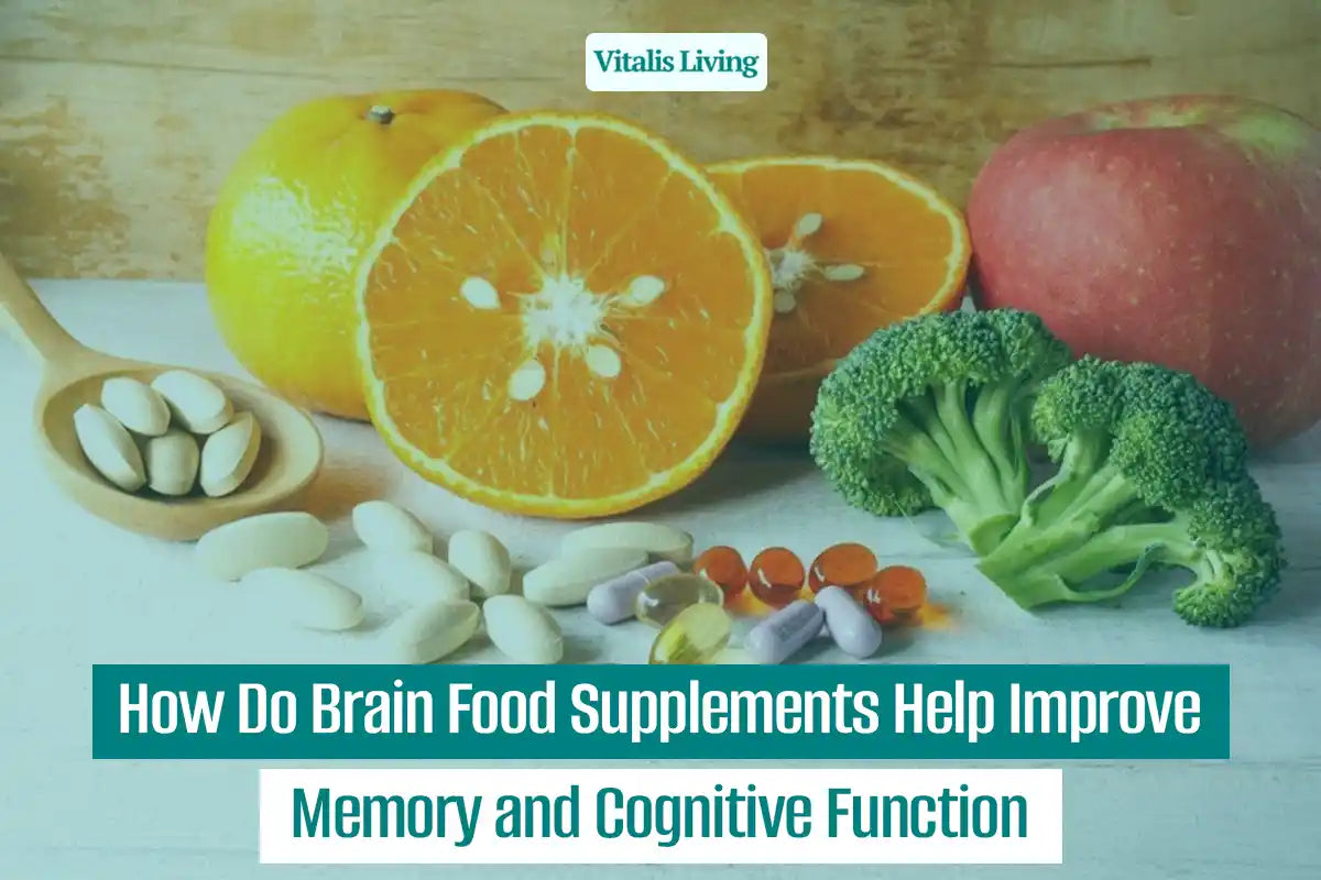 How Do Brain Food Supplements Help Improve Memory and Cognitive Function